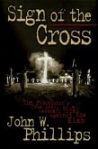 Sign of the Cross: The Prosecutor's True Story of a Landmark Trial Against the Klan