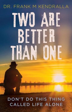 Two are better than one - Kendralla, Frank M.