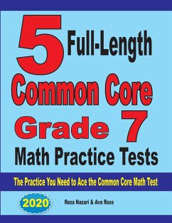 5 Full-Length Common Core Grade 7 Math Practice Tests - Nazari, Reza; Ross, Ava