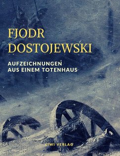 Aufzeichnungen aus einem Totenhaus - Dostojewskij, Fjodor M.