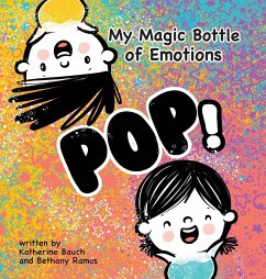 My Magic Bottle of Emotions - Bauch, Katherine; Ramos, Bethany