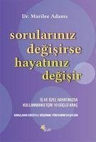 Sorulariniz Degisirse Hayatiniz Degisir - Adams, Marilee