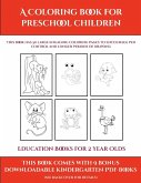 Education Books for 2 Year Olds (A Coloring book for Preschool Children)