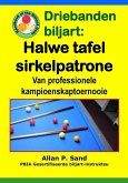 Driebanden biljart - Halwe tafel sirkelpatrone