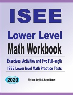 ISEE Lower Level Math Workbook - Smith, Michael; Nazari, Reza