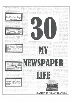 30 - My Newspaper Life - D. "Ray" Hansen, Ramon