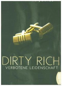Verbotene Leidenschaft / Dirty Rich Bd.1 - Jones, Lisa R.