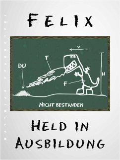 Cover Felix - Held in Ausbildung (eBook, ePUB)