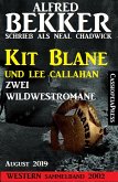 Western Sammelband 2002 - Kit Blane und Lee Callahan - Zwei Wildwestromane August 2019 (eBook, ePUB)