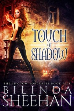 Touch of Shadow (The Shadow Sorceress, #5) (eBook, ePUB) - Sheehan, Bilinda