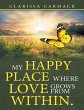 My Happy Place Where Love Grows from... - Bild 1