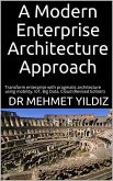 A Modern Enterprise Architecture Approach (eBook, ePUB)