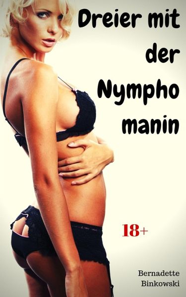 Dreier mit der Nymphomanin (eBook, ePUB) Dreier mit der Nymphomanin (eBook, ePUB)
