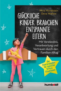 Glückliche Kinder brauchen entspannte Eltern (eBook, ePUB) - Mondstein, Mira; Wallow, Detlef Deva