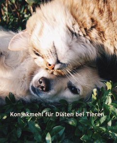 Konjakmehl für Diäten bei Tieren (eBook, ePUB) - Brüchert, C. C.