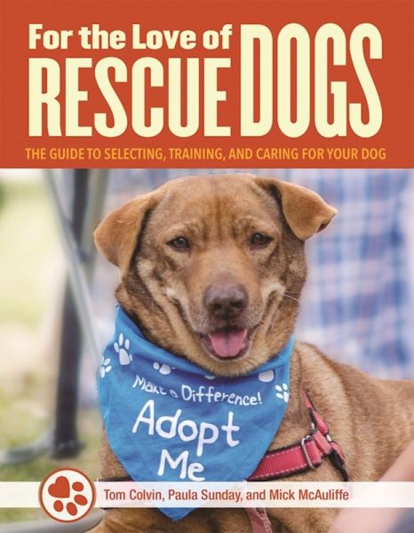 For the Love of Rescue Dogs (eBook, ePUB) For the Love of Rescue Dogs (eBook, ePUB)