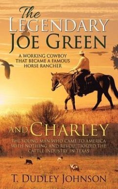 The Legendary Joe Green & Charley (eBook, ePUB) - Johnson, T. Dudley