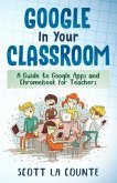 Google In Your Classroom (eBook, ePUB)