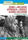 Using an Inclusive Approach to Reduce School Exclusion (eBook, ePUB) Using an Inclusive Approach to Reduce School Exclusion (eBook, ePUB)