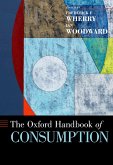 The Oxford Handbook of Consumption (eBook, ePUB)
