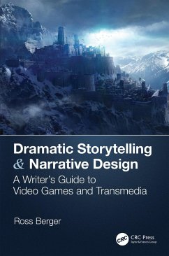 Dramatic Storytelling & Narrative Design (eBook, PDF) - Berger, Ross