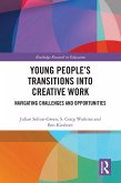Young People's Transitions into Creative Work (eBook, ePUB)
