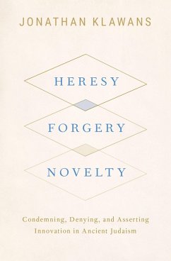 Heresy, Forgery, Novelty (eBook, ePUB) - Klawans, Jonathan