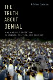 The Truth About Denial (eBook, ePUB)