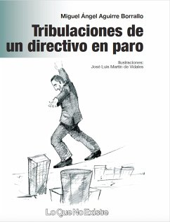 Tribulaciones de un directivo en paro (eBook, PDF) - Aguirre Borrallo, Miguel Ángel