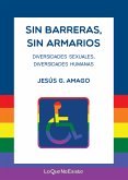 Sin barreras, sin armarios (eBook, ePUB)