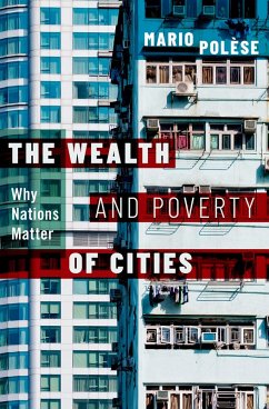 The Wealth and Poverty of Cities (eBook, PDF) - Pol?se, Mario