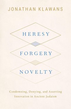 Heresy, Forgery, Novelty (eBook, PDF) - Klawans, Jonathan