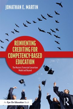 Reinventing Crediting for Competency-Based Education (eBook, ePUB) - Martin, Jonathan E.