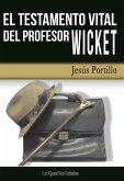 El testamento vital del profesor Wicket (eBook, ePUB)