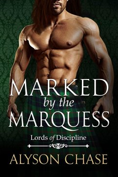 Cover Marked by the Marquess (Lords of Discipline, #4) (eBook, ePUB)