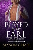 Played by the Earl (Lords of Discipline, #5) (eBook, ePUB)