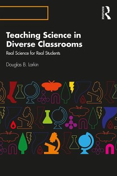 Teaching Science in Diverse Classrooms (eBook, PDF) - Larkin, Douglas B.
