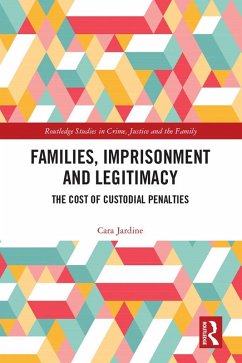 Families, Imprisonment and Legitimacy (eBook, ePUB) - Jardine, Cara