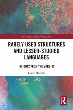 Rarely Used Structures and Lesser-Studied Languages (eBook, PDF) - Manetta, Emily