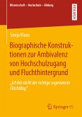 Biographische Konstruktionen zur Ambivalenz von Hochschulzugang und Fluchthintergrund (eBook, PDF)