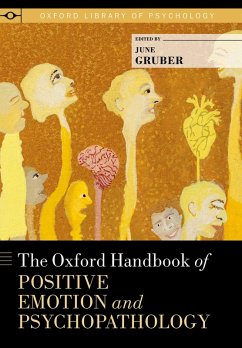The Oxford Handbook of Positive Emotion and Psychopathology (eBook, ePUB) - Gruber, June