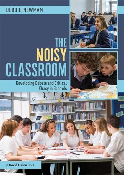 The Noisy Classroom (eBook, PDF) - Newman, Debbie