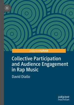 Collective Participation and Audience Engagement in Rap Music (eBook, PDF) - Diallo, David