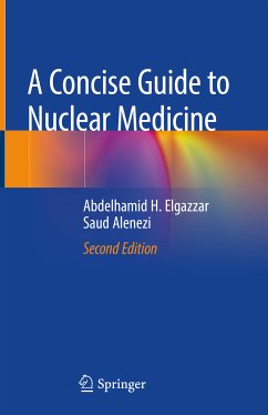 A Concise Guide to Nuclear Medicine (eBook, PDF) - Elgazzar, Abdelhamid H.; Alenezi, Saud