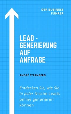 Lead - Generierung auf Anfrage (eBook, ePUB) - Sternberg, Andre