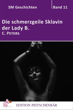 Cover Die schmerzgeile Sklavin der Lady B. (eBook, ePUB)