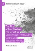 The Rise of Post-Modern Conservatism (eBook, PDF)