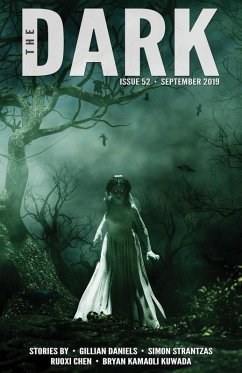 The Dark Issue 52 (eBook, ePUB) - Daniels, Gillian; Stranzas, Simon; Chen, Ruoxi; Kuwada, Bryan Kamaoli