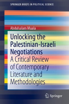 Unlocking the Palestinian-Israeli Negotiations (eBook, PDF) - Muala, Abdulsalam