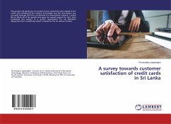 A survey towards customer satisfaction of credit cards in Sri Lanka